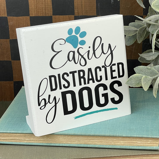 Easily Distracted By Dogs – Funny Dog Desk Sign, Dog Lover Gift, Cute Office Decor for Pet Owners